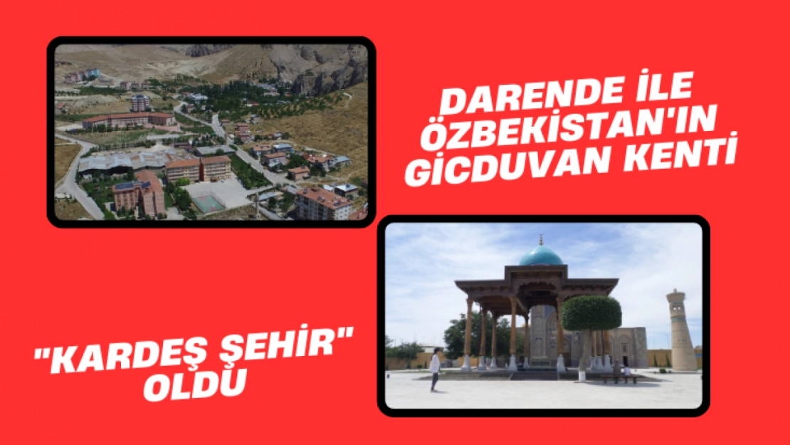 Darende ile Özbekistan'ın Gicduvan kenti kardeş şehir oldu