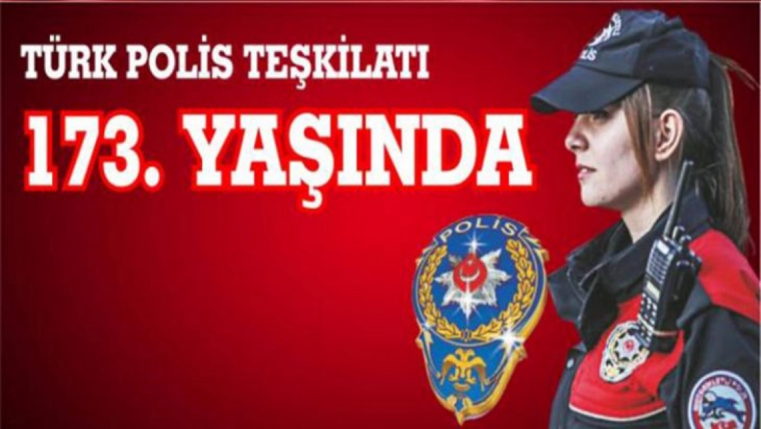 Türk Polis Teşkilatı 173 yaşında