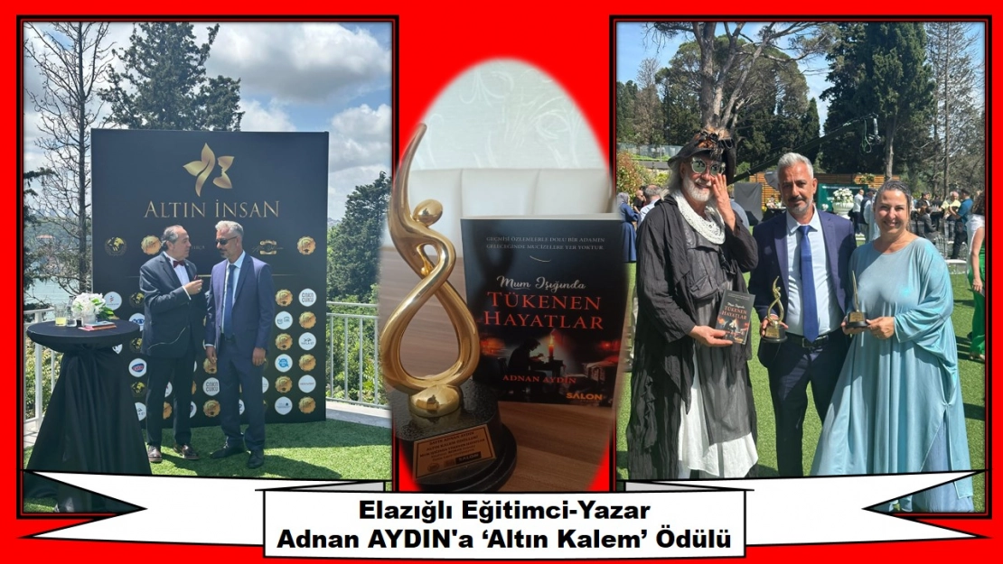 Elazığlı Eğitimci-Yazar Adnan AYDIN'a 'Altın Kalem' Ödülü