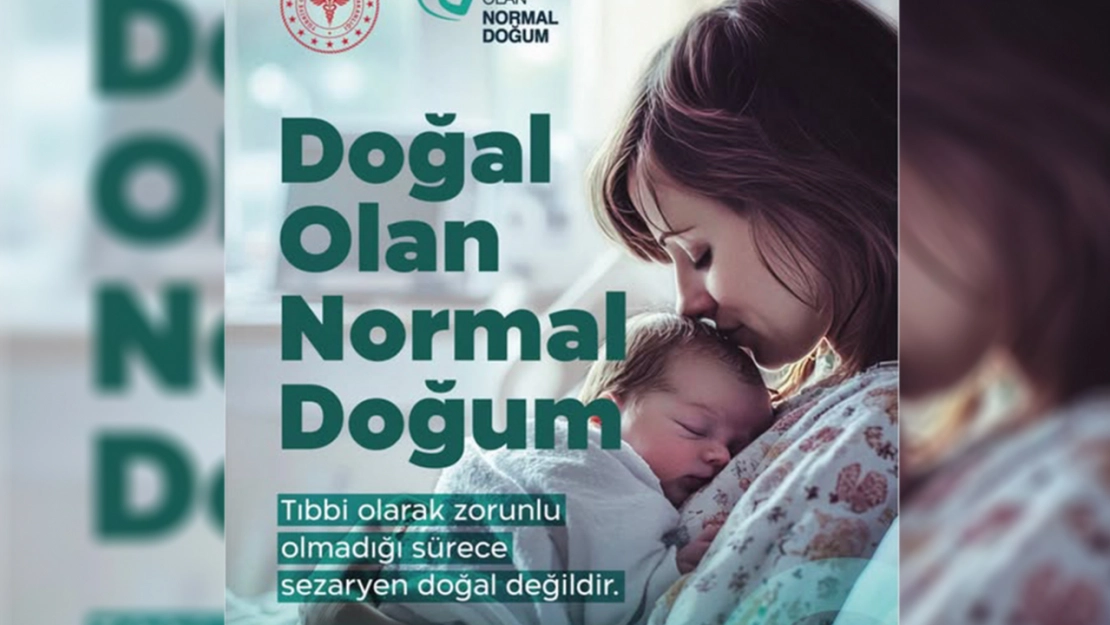 Normal doğum sağlıklı nesillerin teminatıdır