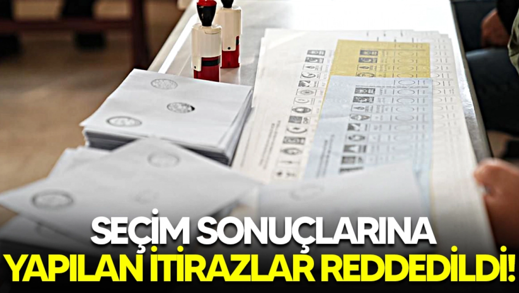 Malatya'da seçim sonuçlarına yapılan itirazlar reddedildi