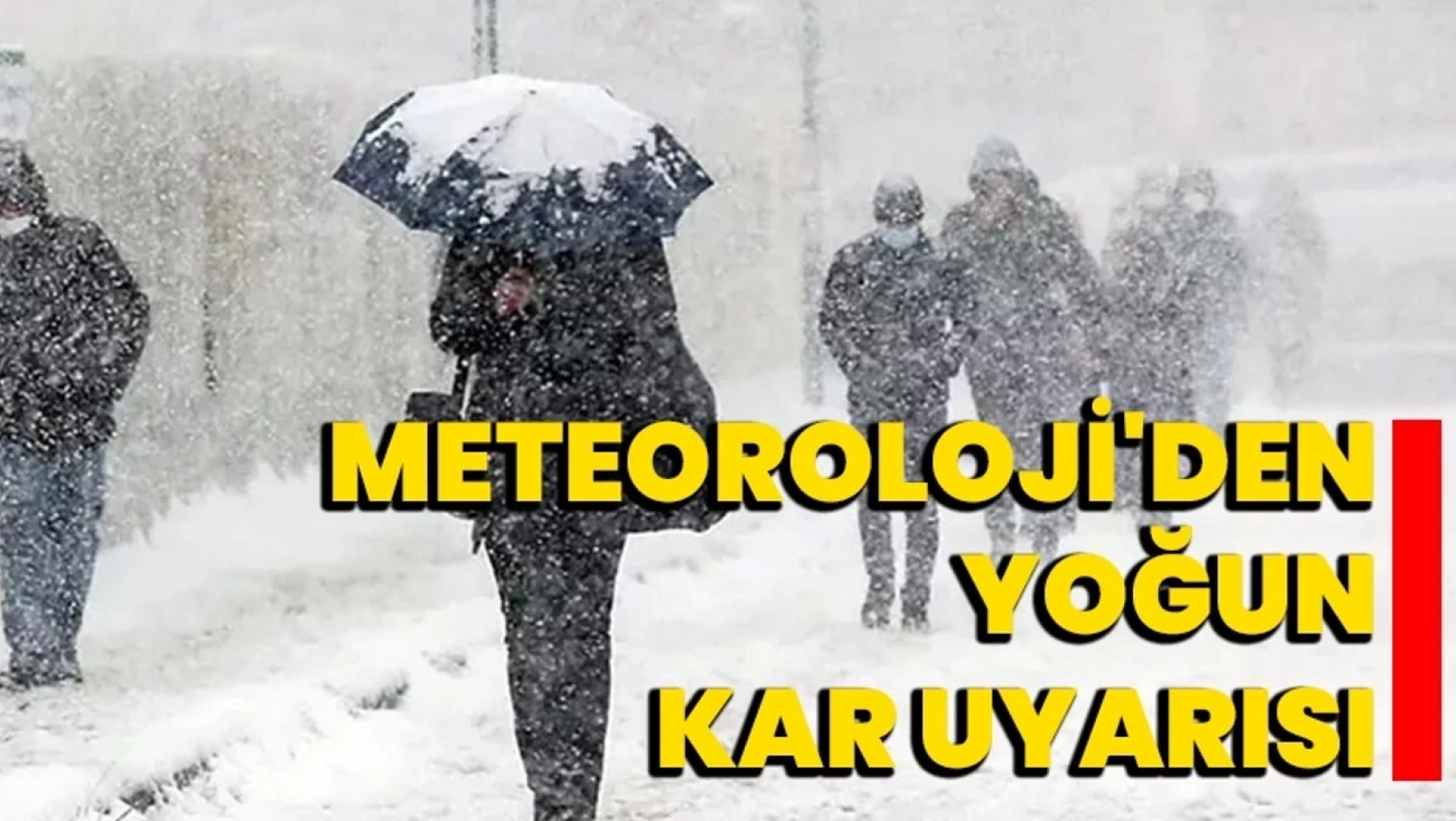 Meteoroloji'den Doğu Anadolu için yoğun kar uyarısı