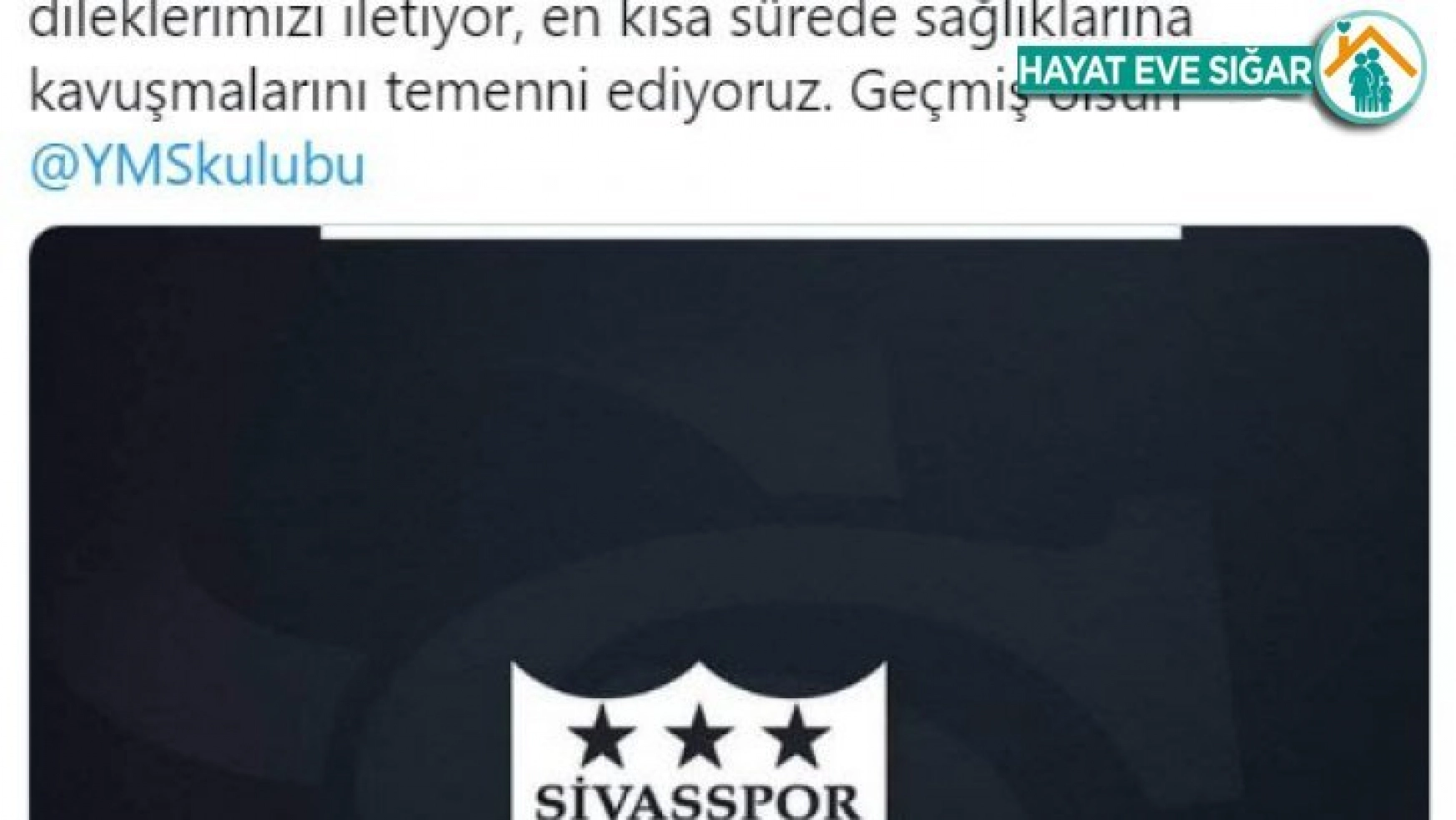Sivasspor'dan Yeni Malatyaspor'a geçmiş olsun mesajı