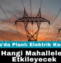 3 Aralık'ta Geniş Kapsamlı Elektrik Kesintisi
