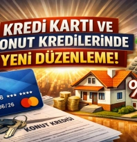 BDDK'dan Kredi Kartı ve Konut Kredilerinde Yeni Düzenleme