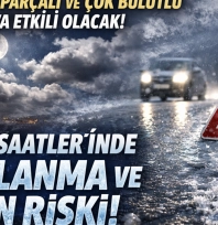 Bölgede Parçalı ve Çok Bulutlu Hava Etkili Olacak