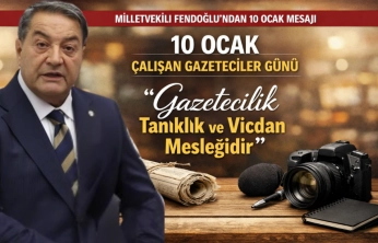 Milletvekili Fendoğlu: Gazetecilik Tanıklık ve Vicdan Mesleğidir