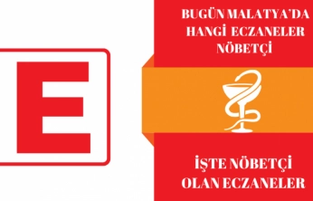 Malatya'da 18 Kasım 2025 Nöbetçi Eczaneler
