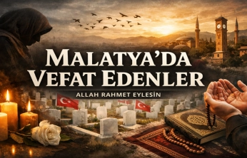 Malatya'da Bugün Vefat Edenler