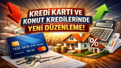 BDDK'dan Kredi Kartı ve Konut Kredilerinde Yeni Düzenleme