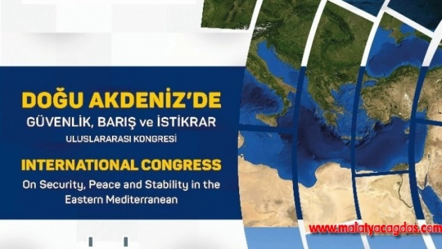 'Doğu Akdeniz'de Güvenlik, Barış ve İstikrar Uluslararası Kongresi' düzenlenecek