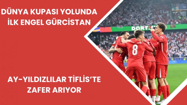 Ay-Yıldızlılar Tiflis'te Zafer Arıyor