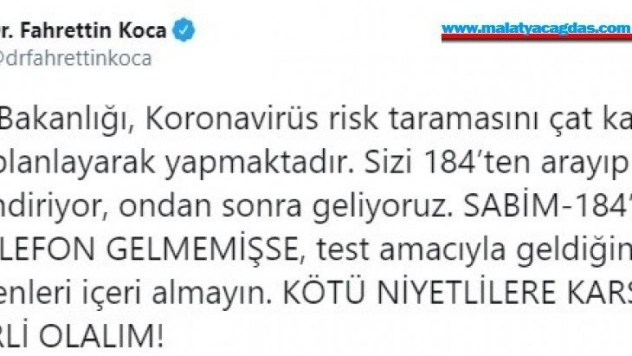 Bakan Koca Sağlık Bakanlığı, korona virüs risk taramasını çat kapı değil, planlayarak yapmaktadır