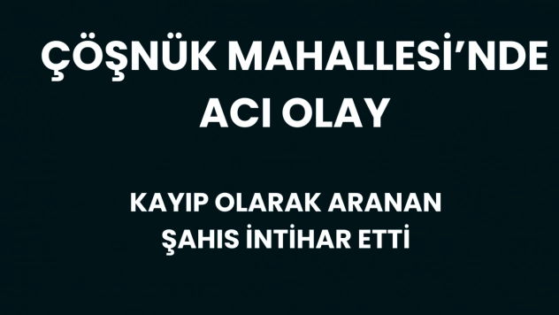 Battalgazi'de Kayıp Şahıstan Acı Haber Geldi