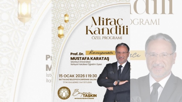 Battalgazi Miraç Kandili'ni Prof. Dr. Mustafa Karataş ile idrak edecek