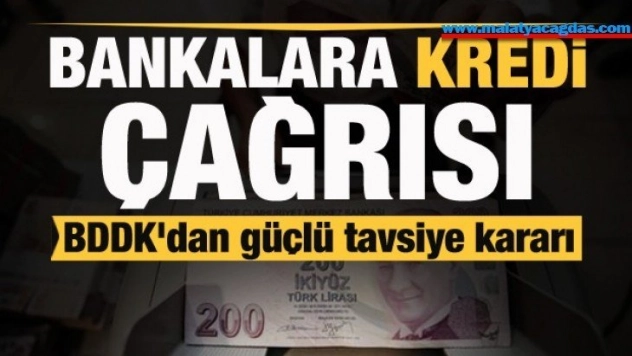 BDDK'dan finansal kuruluşlarla ilgili tavsiye kararı