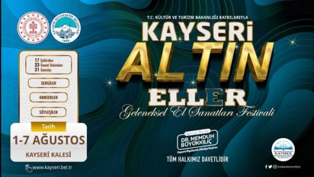 Büyükşehir'den bir ilk daha: Kayseri Altın Eller Festivali