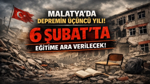 Malatya'da depremin üçüncü yılı nedeniyle 6 Şubat'ta eğitime ara verilecek
