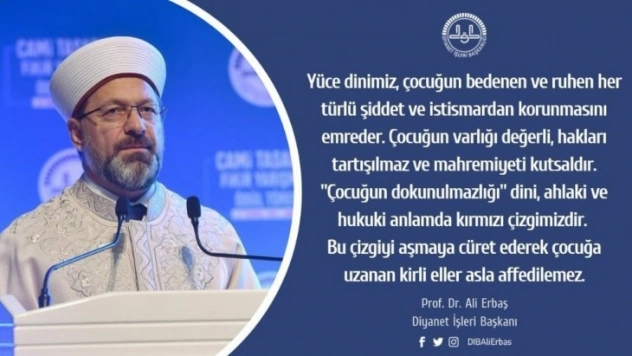 Erbaş: Çocuğun dokunulmazlığı dini, ahlaki ve hukuki anlamda kırmızı çizgimizdir