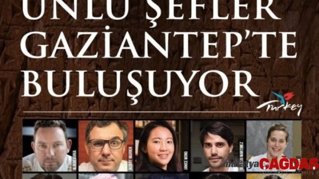 Dünyaca ünlü şefler 'ilham' için Gaziantep'e geliyor