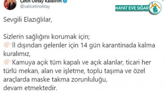 Elazığ'da Vali uyardı:' 14 gün karantina kuralı ve sokakta maske zorunluluğu devam ediyor'
