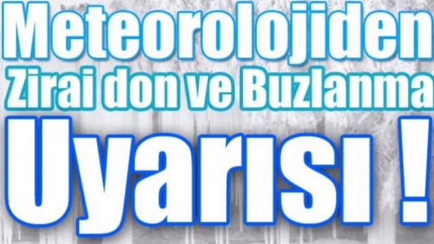 Meteorolojiden 5 il için zirai don ve buzlanma uyarısı