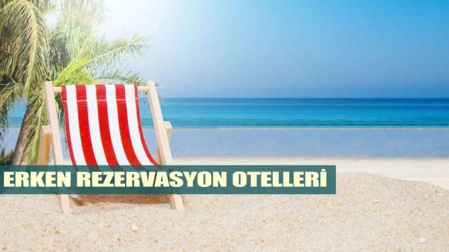 Erken Rezervasyon Otelleri