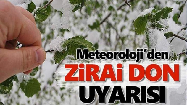 Meteorolojiden zirai don uyarısı
