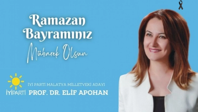 İyi Parti Milletvekili Adayı Elif Apohan'dan Ramazan Bayramı Mesajı