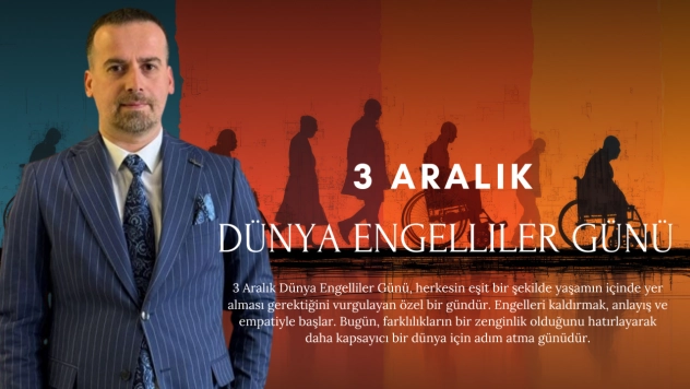 Karademir: 'Engelsiz bir toplum için hepimize büyük sorumluluk düşüyor'