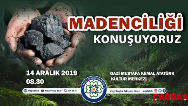 Madencilik faaliyetleri Muğla'da tartışılacak