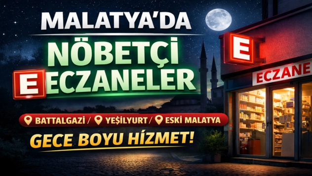 Malatya'da Cuma Günü Nöbetçi Eczaneler