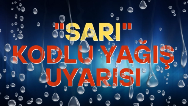 Meteoroloji'den yağış uyarısı