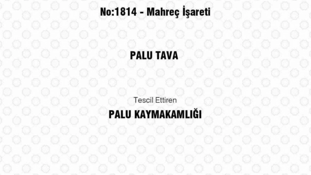 Palu Tava coğrafi işaret tescili aldı