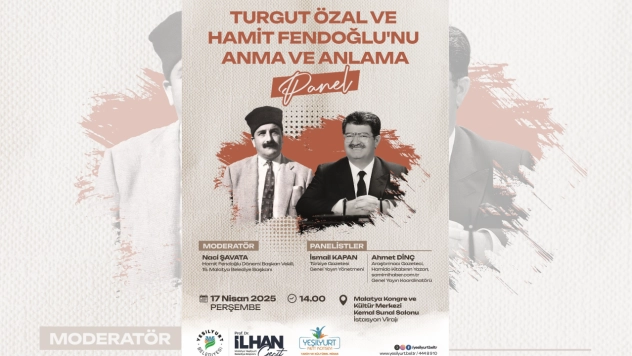 Turgut Özal ve Hamit Fendoğlu'nu Anma ve Anlama Paneli Düzenlenecek