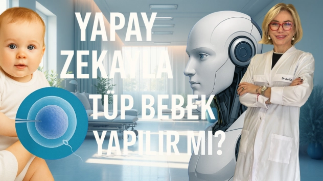 Yapay zekayla tüp bebek yapılır mı?