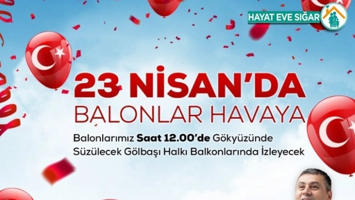 23 Nisan'da Gölbaşı semaları rengarenk olacak