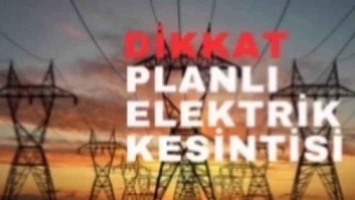 35 Mahallede Yarın Elektrikler Kesilecek Yaşanacak