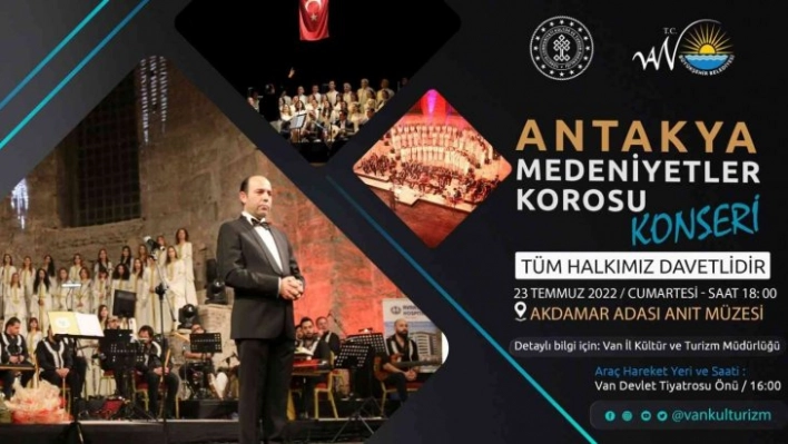 Antakya Medeniyetler Korosu Akdamar Adası'nda konser verecek