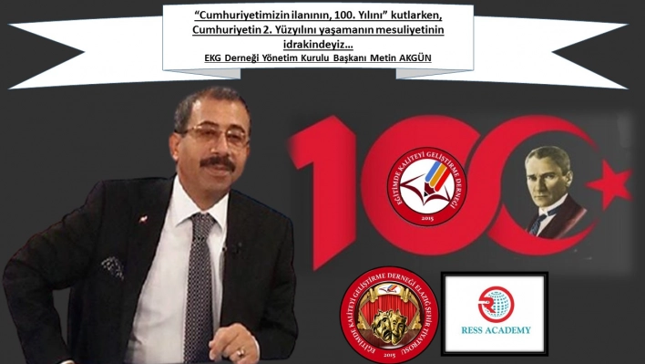 Başkan Akgün, Cumhuriyetin 2. Yüzyılını Yaşamanın Mesuliyetinin İdrakindeyiz