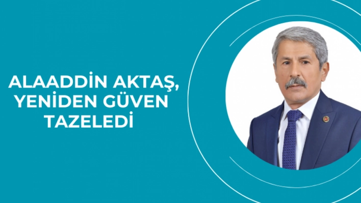 Başkan Aktaş, Yeniden Güven Tazeledi