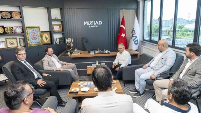 Başkan Büyükkılıç'tan MÜSİAD Kayseri Şubesi'ne ziyaret