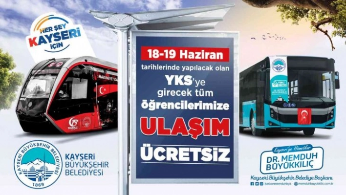 Başkan Büyükkılıç'tan YKS öğrencilerine ücretsiz ulaşım desteği