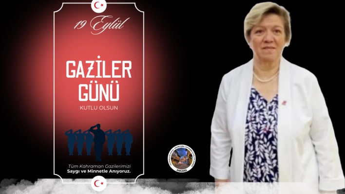 Başkan Güzin Koçak'tan Gaziler Günü Mesajı