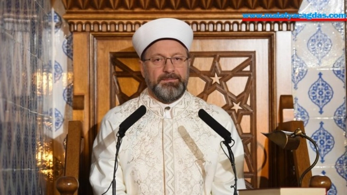 Diyanet İşleri Başkanı Erbaş: 'Tevekkül ile takdire rıza gösterirken, alınan tüm kararlara ve tedbirlere de riayet edeceğiz'