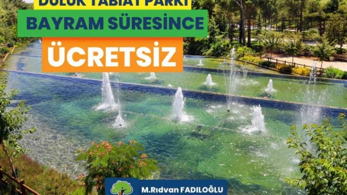 Dülük Tabiat Parkına bayramda girişler ücretsiz olacak