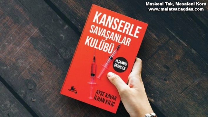 Elazığ'dan 'Kanserle Savaşanlar Kulübü' kitabı