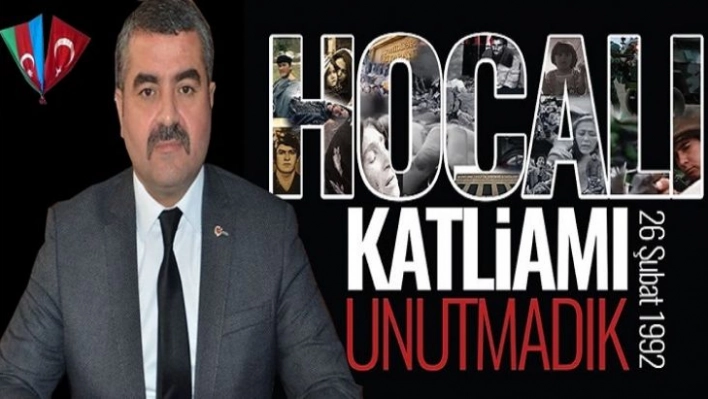 Avşar, 'Hocalı Katliamı Tarihe Atılmış Kara Lekelerden Biridir'