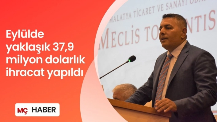 Eylülde yaklaşık 37,9 milyon dolarlık ihracat yapıldı