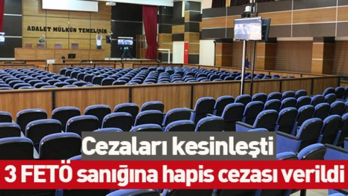 Malatya'da 3 FETÖ sanığına hapis cezası